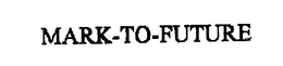 MARK-TO-FUTURE trademark