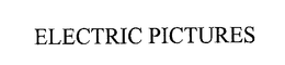 ELECTRIC PICTURES trademark
