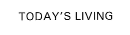 TODAY'S LIVING trademark