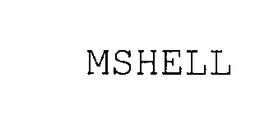 MSHELL trademark