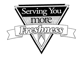 SERVING YOU MORE FRESHNESS trademark