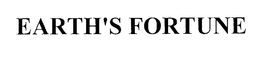 EARTH'S FORTUNE trademark