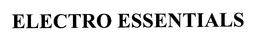 ELECTRO ESSENTIALS trademark
