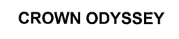 CROWN ODYSSEY trademark