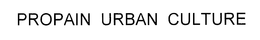 PROPAIN URBAN CULTURE trademark