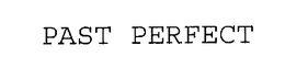 PAST PERFECT trademark