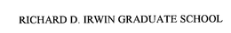 RICHARD D. IRWIN GRADUATE SCHOOL trademark