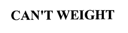 CAN'T WEIGHT trademark