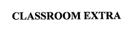 CLASSROOM EXTRA trademark
