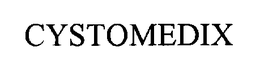 CYSTOMEDIX trademark