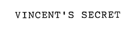 VINCENT'S SECRET trademark