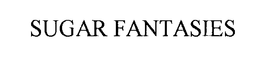 SUGAR FANTASIES trademark