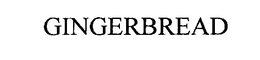 GINGERBREAD trademark