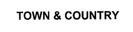 TOWN & COUNTRY trademark