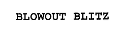 BLOWOUT BLITZ trademark
