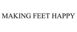 MAKING FEET HAPPY trademark