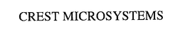 CREST MICROSYSTEMS trademark