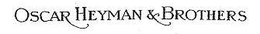 OSCAR HEYMAN & BROTHERS trademark