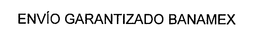 ENVIO GARANTIZADO BANAMEX trademark