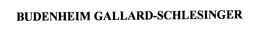 BUDENHEIM GALLARD-SCHLESINGER trademark