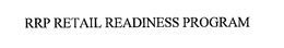 RRP RETAIL READINESS PROGRAM trademark