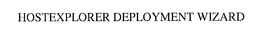 HOSTEXPLORER DEPLOYMENT WIZARD trademark