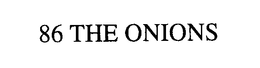 86 THE ONIONS trademark