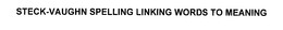 STECK-VAUGHN SPELLING LINKING WORDS TO MEANING trademark