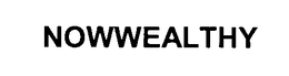 NOWWEALTHY trademark