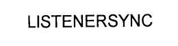 LISTENERSYNC trademark