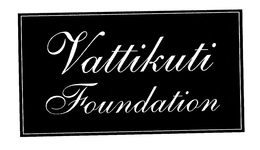 VATTIKUTI FOUNDATION trademark