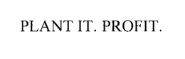PLANT IT. PROFIT. trademark