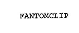 FANTOMCLIP trademark