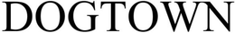 DOGTOWN trademark