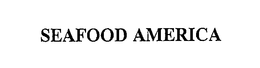 SEAFOOD AMERICA trademark