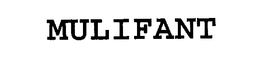 MULIFANT trademark