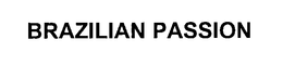 BRAZILIAN PASSION trademark