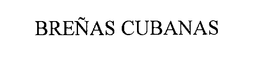 BRENAS CUBANAS trademark