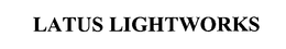 LATUS LIGHTWORKS trademark