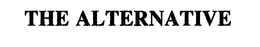 THE ALTERNATIVE trademark