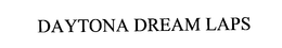 DAYTONA DREAM LAPS trademark