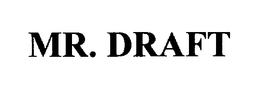 MR. DRAFT trademark