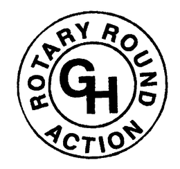 GH ROTARY ROUND ACTION trademark