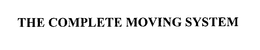 THE COMPLETE MOVING SYSTEM trademark