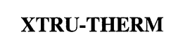 XTRU-THERM trademark