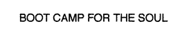 BOOT CAMP FOR THE SOUL trademark