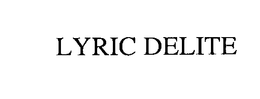 LYRIC DELITE trademark
