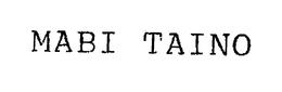 MABI TAINO trademark