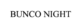 BUNCO NIGHT trademark
