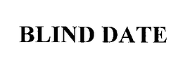 BLIND DATE trademark